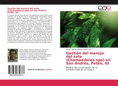 Couverture de Gestión del manejo del xate (Chamaedorea spp) en San Andrés, Petén, Gt