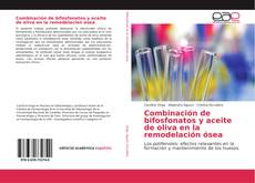 Couverture de Combinación de bifosfonatos y aceite de oliva en la remodelación ósea