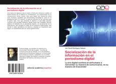 Bookcover of Socialización de la información en el periodismo digital