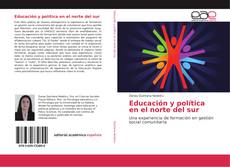 Buchcover von Educación y política en el norte del sur