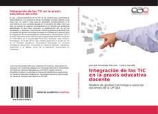 Buchcover von Integración de las TIC en la praxis educativa docente