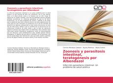 Bookcover of Zoonosis y parasitosis intestinal, teratogénesis por Albendazol