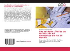 Buchcover von Los Estados Límites de Utilización en elementos de HA en flexión