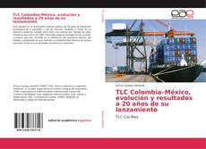 Capa do livro de TLC Colombia–México, evolución y resultados a 20 años de su lanzamiento 