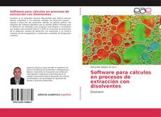 Bookcover of Software para cálculos en procesos de extracción con disolventes