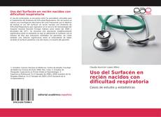 Bookcover of Uso del Surfacén en recién nacidos con dificultad respiratoria