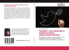 Bookcover of Twitter: uso docente e implicaciones educomunicativas