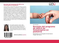 Revisión del programa de déficit de Somatropina en pediatría的封面