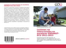Buchcover von Lesiones no intencionales en escolares ENSANUT-ECU 2011-2013