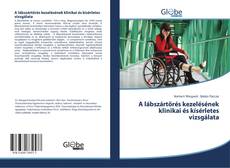 Buchcover von A lábszártörés kezelésének klinikai és kísérletes vizsgálata