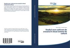 Capa do livro de Studiul unor cultivare de orzoaică în două sisteme de cultură 