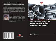 Portada del libro de Tube d'acier rempli de béton soumis à une compression axiale