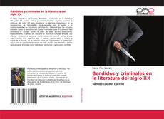 Copertina di Bandidos y criminales en la literatura del siglo XX