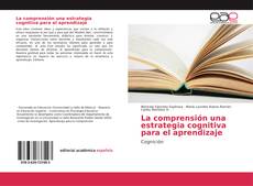 La comprensión una estrategia cognitiva para el aprendizaje kitap kapağı