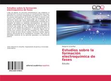 Copertina di Estudios sobre la formación electroquímica de fases
