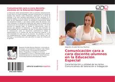 Comunicación cara a cara docente-alumnos en la Educación Especial kitap kapağı