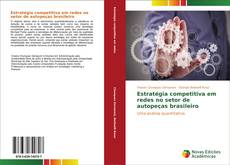Buchcover von Estratégia competitiva em redes no setor de autopeças brasileiro