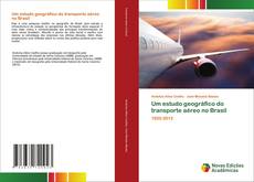 Capa do livro de Um estudo geográfico do transporte aéreo no Brasil 