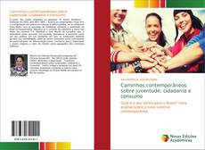 Bookcover of Caminhos contemporâneos sobre juventude, cidadania e consumo