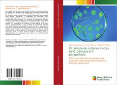 Buchcover von Virulência de culturas mistas de C. albicans e C. parapsilosis