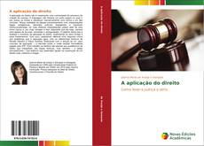Capa do livro de A aplicação do direito 