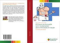 Bookcover of O Cinema de Animação no E. Fundamental para a Educação em Saúde