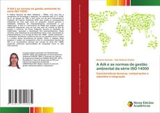 Capa do livro de A AIA e as normas de gestão ambiental da série ISO 14000 