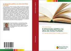 Buchcover von A dimensão política na obra de Celso Furtado