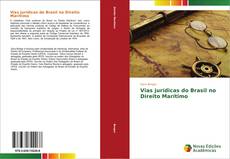Capa do livro de Vias jurídicas do Brasil no Direito Marítimo 
