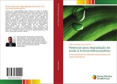 Capa do livro de Potencial para degradação de ácido 2,4-diclorofenoxiacético 