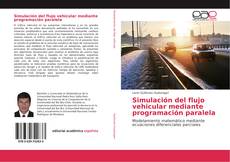 Capa do livro de Simulación del flujo vehicular mediante programación paralela 