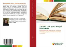 Capa do livro de A sílaba CVC e sua função no sistema 