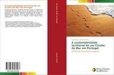 Capa do livro de A sustentabilidade territorial de um Cluster do Mar em Portugal 