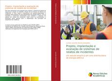 Bookcover of Projeto, implantação e avaliação de sistemas de relatos de incidentes