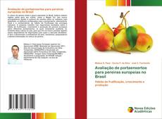 Avaliação de portaenxertos para pereiras europeias no Brasil kitap kapağı