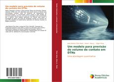 Bookcover of Um modelo para previsão do volume de contato em DTNs