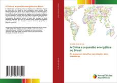Capa do livro de A China e a questão energética no Brasil 