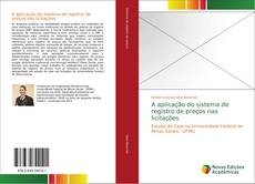 Bookcover of A aplicação do sistema de registro de preços nas licitações