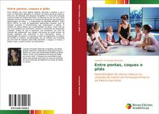 Bookcover of Entre pontas, coques e pliês