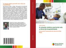Bookcover of A relação médico paciente sob a ótica da hospitalidade