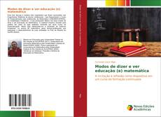 Buchcover von Modos de dizer e ver educação (e) matemática