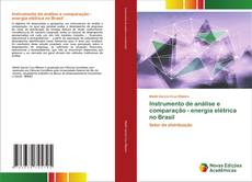 Capa do livro de Instrumento de análise e comparação - energia elétrica no Brasil 