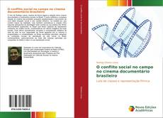 Bookcover of O conflito social no campo no cinema documentário brasileiro