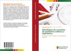 Bookcover of Abordagem de conceitos de geometria esférica e hiperbólica