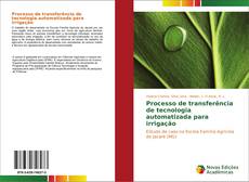Processo de transferência de tecnologia automatizada para irrigação kitap kapağı