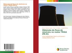 Buchcover von Obtenção do fluxo de nêutrons no reator TRIGA IPR-R1