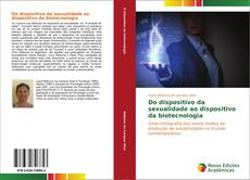Capa do livro de Do dispositivo da sexualidade ao dispositivo da biotecnologia 