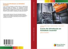 Curso de Introdução ao Autodesk Inventor kitap kapağı