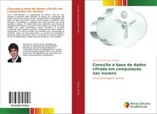 Capa do livro de Consulta a base de dados cifrada em computação nas nuvens 