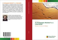 Buchcover von A Pedagogia Waldorf e a Liberdade